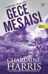 Charlaine Harris - Gece Mesaisi
