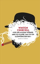 Winston Churchill, Winston S. Churchill, Daniel Kampa - Gatsby: "Wir sind allesamt Würmer. Aber ich glaube, dass ich ein Glühwürmchen bin."