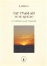 Raphael - Tat tvam asi (Tu sei quello). La via del fuoco secondo l'Asparsha vada