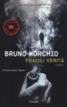 Bruno Morchio - Fragili verità. Il ritorno di Bacci Pagano