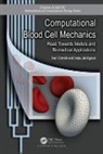 Ivan Cimrak, Ivan Jancigova Cimrak, Iveta Jancigova - Computational Blood Cell Mechanics