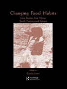 Lentz, Carola Lentz, Lentz Carola, Carola Lentz, Lentz Carola - Changing Food Habits