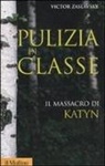 Victor Zaslavsky - Pulizia di classe. Il massacro di Katyn