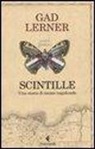 Gad Lerner - Scintille. Una storia di anime vagabonde