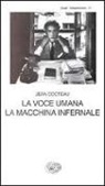 Jean Cocteau - La voce umana. La macchina infernale