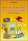Marsilio Parolini, M. Alfaioli - Caccia al tesoro. Per tutte le occasioni