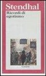 Stendhal, M. Di Maio - Ricordi di egotismo