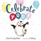 Sherri Duskey Rinker, Rinker Sherri Duskey, A. N. Kang - Celebrate You!