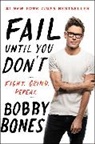 Bobby Bones, Bones Bobby - Fail Until You Don't