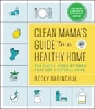 Becky Rapinchuk - Clean Mama's Guide to a Healthy Home