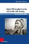 Abdelkade Al Ghouz, Abdelkader Al Ghouz, Stephan Conermann - Islamic Philosophy from the 12th to the 14th Century