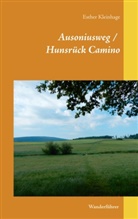 Esther Kleinhage - Ausoniusweg / Hunsrück Camino
