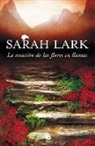Sarah Lark - La estacion de las flores en llamas / Flower Station in Flames