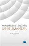 Abdullah Aydin, Necmettin Caliskan, Bedri Gencer, Ahmet Sait Sicak - Modernlesme Sürecinde Müslümanlar