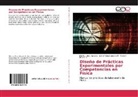 Jaime Malqu Cabrera M, Jaime Malqui Cabrera M, Jaime Malqui Cabrera M., Dua, Mario A Duarte R, Mario A. Duarte R.... - Diseño de Prácticas Experimentales por Competencias en Física