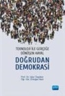 Erdogan Mert, Ugur Özgöker - Teknoloji ile Gercege Dönüsen Hayal - Dogrudan Demokrasi