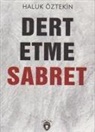Haluk Öztekin - Dert Etme Sabret