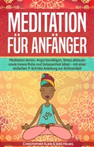 Klein Christopher, Jens Helbig, Jens M Helbig, Christopher Klein, Christopher M Klein, Christopher M. Klein - Meditation für Anfänger