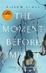 Alison Bruce - The Moment Before Impact