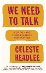 Celeste Headlee, Headlee Celeste - We Need To Talk