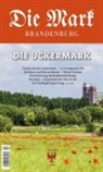 Sibylle Badstübner-Gröger, Kerrin Gräfin von Schwerin, Bernd Janowski, Uwe Michas, Matthias Schulz - Die Uckermark