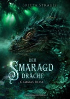 Britta Strauss - Der Smaragddrache - Gemmas Reise