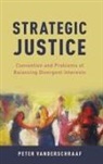 Vanderschraaf, Peter Vanderschraaf, Peter (Professor of Philosophy Vanderschraaf - Strategic Justice