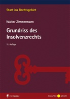 Walter Zimmermann - Grundriss des Insolvenzrechts