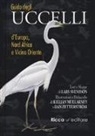 Killian Mullarney, Lars Svensson, Dan Zetterstrom - Guida agli uccelli d'Europa, Nord Africa e Vicino Oriente