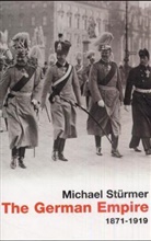 Michael Stürmer - The German Empire 1871-1919