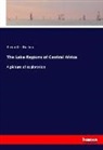 Richard F Burton, Richard F. Burton - The Lake Regions of Central Africa