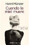 Hanni Münzer - Cuando la miel muere