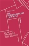 Stefan Klein - Die Verbesserung der Welt. How to improve the World