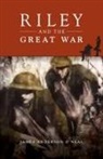 James Anderson O'Neal, James Anderson O'Neal - Riley and the Great War