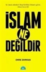 Emre Dorman - Islam Ne Degildir