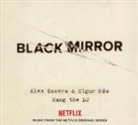 Sigur Ros, Sigur Ros, Ale Somers, Alex Somers - Black Mirror: Hang The DJ, 1 Audio-CD (Netflix Soundtrack) (Audiolibro)