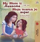 Shelley Admont, Kidkiddos Books, S. A. Publishing - My Mom is Awesome (English Serbian children's book)