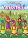 Ajanta Chakraborty, Vivek Kumar - Let's Celebrate Vaisakhi! (Punjab's Spring Harvest Festival, Maya & Neel's India Adventure Series, Book 7) (Multicultural, Non-Religious, Indian Culture, Bhangra, Lassi, Biracial Indian American Families, Sikh, Picture Book Gift, Dhol, Global Children)