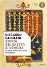 Riccardo Calimani - Storia del ghetto di Venezia