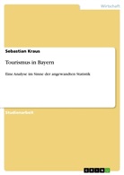 Sebastian Kraus - Tourismus in Bayern