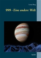 Leroy Berg - 999 - Eine andere Welt