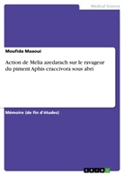 Moufida Maaoui - Action de Melia azedarach sur le ravageur du piment Aphis craccivora sous abri