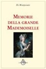Anne-Marie-Louise De Montpensier, S. Balduzzi - Memorie della grande mademoiselle