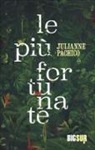 Julianne Pachico - Le più fortunate
