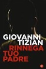 Giovanni Tizian - Rinnega tuo padre