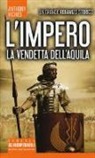 Anthony Riches - La vendetta dell'aquila. L'impero