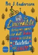 Per J Andersson - L'incredibile storia dell'uomo che dall'India arrivò in Svezia in bicicletta per amore