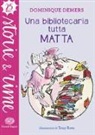 Dominique Demers, T. Ross - Una bibliotecaria tutta matta