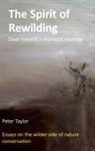 Peter Taylor - The Spirit of Rewilding