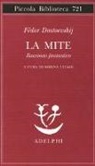 Fëdor Dostoevskij, S. Vitale, Serena Vitale - La mite. Racconto fantastico